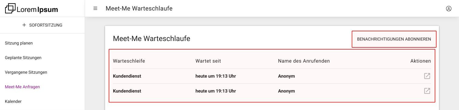 Die Meet-Me Warteschlaufe mit zwei wartenden Personen und der Schaltfläche Benachrichtigungen abonnieren